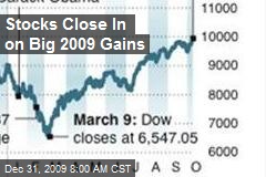 Stocks Close In on Big 2009 Gains