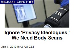 Ignore 'Privacy Ideologues,' We Need Body Scans