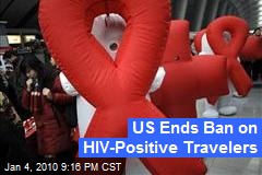 US Ends Ban on HIV-Positive Travelers