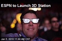 ESPN to Launch 3D Station