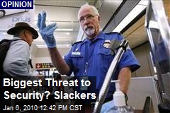 Biggest Threat to Security? Slackers