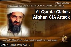 Al-Qaeda Claims Afghan CIA Attack