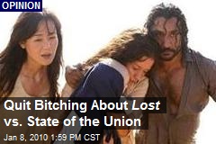 Quit Bitching About Lost vs. State of the Union