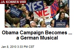Obama Campaign Becomes ... a German Musical