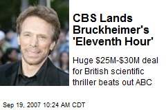 CBS Lands Bruckheimer's 'Eleventh Hour'