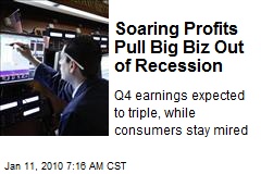 Soaring Profits Pull Big Biz Out of Recession