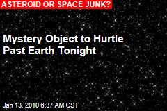 Mystery Object to Hurtle Past Earth Tonight