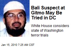 Bali Suspect at Gitmo May Be Tried in DC