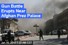 Gun Battle Erupts Near Afghan Prez Palace