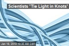 Scientists 'Tie Light in Knots'