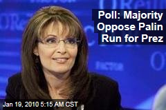Poll: Majority Oppose Palin Run for Prez