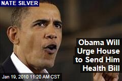 Obama Will Urge House to Send Him Health Bill