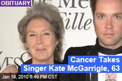 Cancer Takes Singer Kate McGarrigle, 63