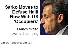 Sarko Moves to Defuse Haiti Row With US 'Occupiers'