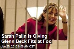 Sarah Palin Is Giving Glenn Beck Fits at Fox