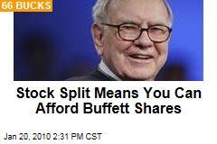 Stock Split Means You Can Afford Buffett Shares