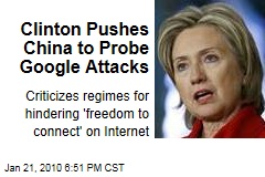 Clinton Pushes China to Probe Google Attacks