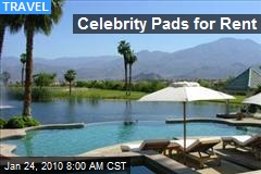 Celebrity Pads for Rent
