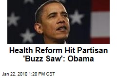 Health Reform Hit Partisan 'Buzz Saw': Obama