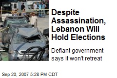 Despite Assassination, Lebanon Will Hold Elections