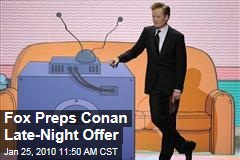 Fox Preps Conan Late-Night Offer