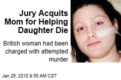 Jury Acquits Mom for Helping Daughter Die