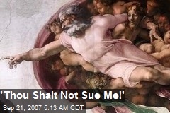'Thou Shalt Not Sue Me!'