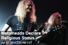 Metalheads Declare Religious Status