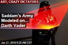 Saddam's Army Modeled on... Darth Vader
