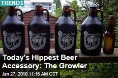 Today's Hippest Beer Accessory: The Growler