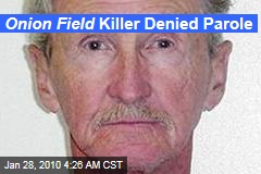 Onion Field Killer Denied Parole