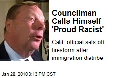 Councilman Calls Himself 'Proud Racist'