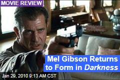 Mel Gibson Returns to Form in Darkness