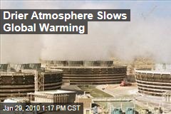 Drier Atmosphere Slows Global Warming