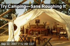 Try Camping&mdash;Sans Roughing It