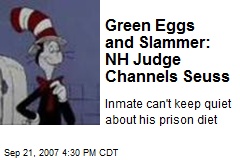 Green Eggs and Slammer: NH Judge Channels Seuss