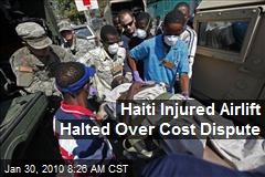 Haiti Injured Airlift Halted Over Cost Dispute