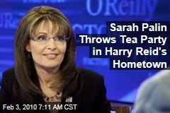 Sarah Palin Throws Tea Party in Harry Reid's Hometown