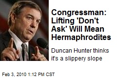 Congressman: Lifting 'Don't Ask' Will Mean Hermaphrodites