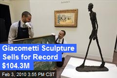 Giacometti Sculpture Sells for Record $104.3M