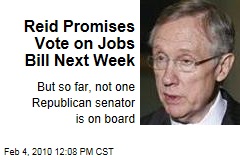 Reid Promises Vote on Jobs Bill Next Week