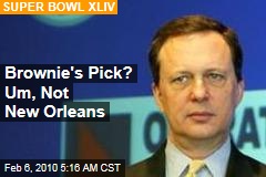 Brownie's Pick? Um, Not New Orleans