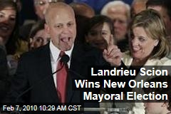 Landrieu Scion Wins New Orleans Mayoral Election