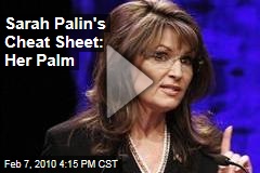 Sarah Palin's Cheat Sheet: Her Palm