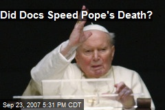 Did Docs Speed Pope's Death?