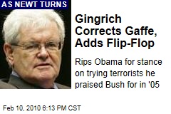 Gingrich Corrects Gaffe, Adds Flip-Flop