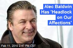 Alec Baldwin Has 'Headlock on Our Affections'