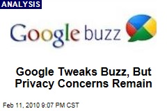 Google Tweaks Buzz, But Privacy Concerns Remain