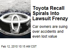 Toyota Recall Spirals Into Lawsuit Frenzy