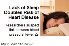 Lack of Sleep Doubles Risk of Heart Disease